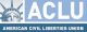 American Civil Liberties Union American Civil Liberties Union